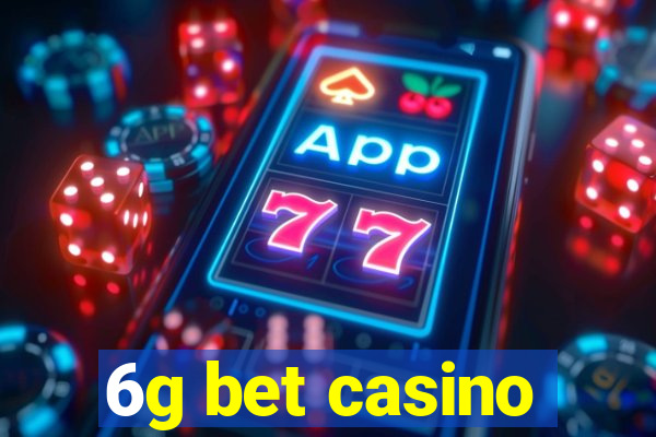 6g bet casino